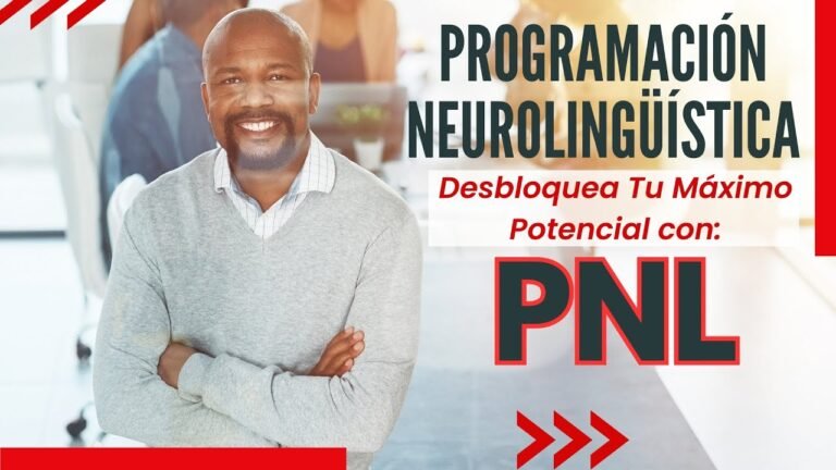 ✅ PNL 💥 Desbloquea Tu Máximo Potencial 🔥 Qué es PNL, Beneficios y Tipos de Sesiones.