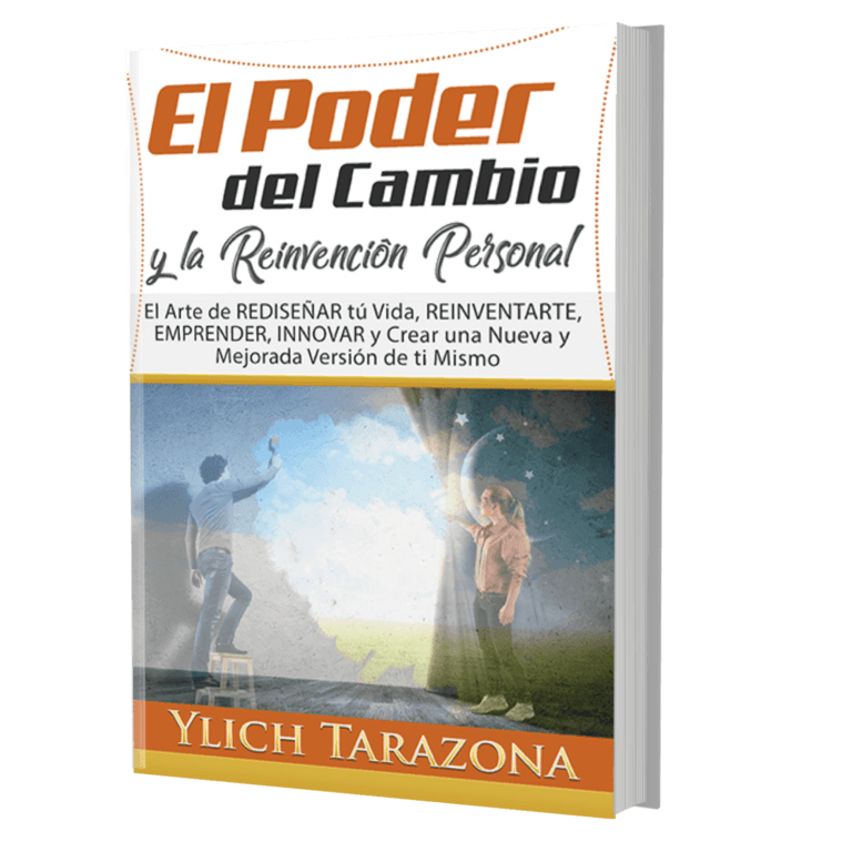 El Poder del Cambio y la Reinvención Personal El Arte de REDISEÑAR tú Vida, REINVENTARTE, EMPRENDER, INNOVAR y Crear una Nueva y Mejorada Versión de ti Mismo