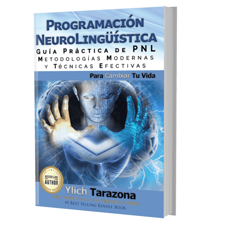 Programación neurolingüística, guía práctica de pnl, metodologías modernas y técnicas efectivas para cambiar tu vida